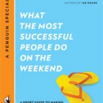 What the Most Successful People Do on the Weekend