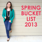 Spring Bucket List 2013
