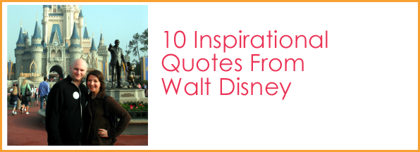 10 Inspirational Quotes From Walt Disney