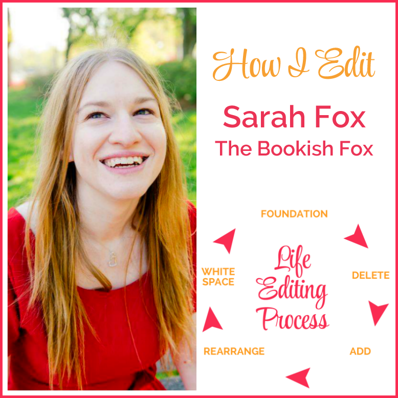 How I Edit Sarah Fox, The Bookish Fox Sage Grayson Life Editor