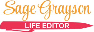 Sage Grayson, Life Editor
