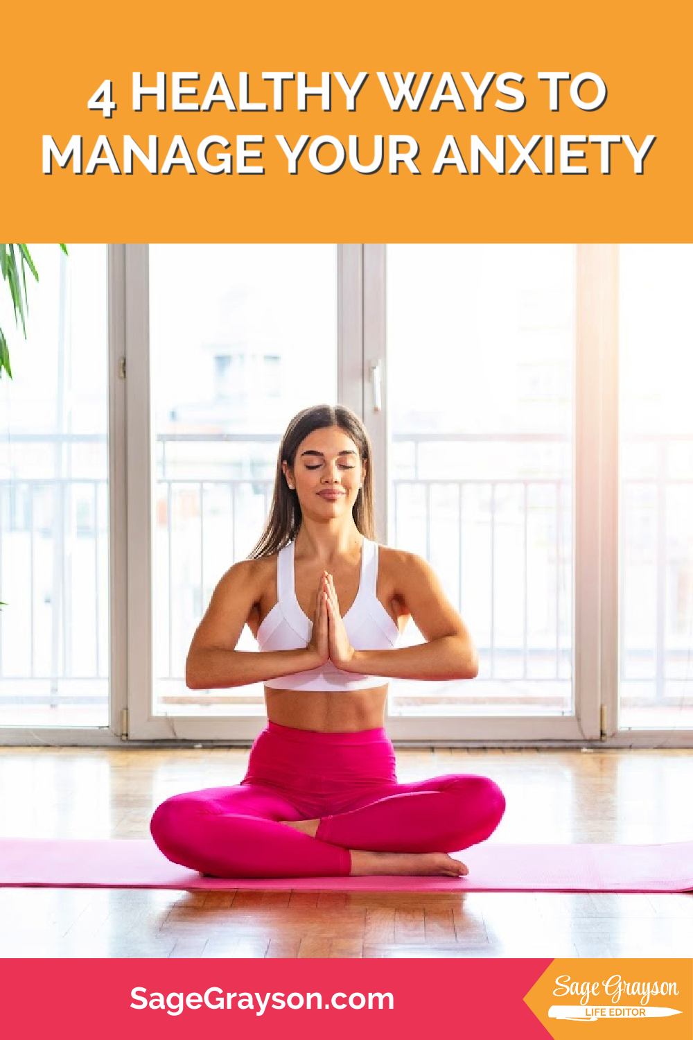 4 Healthy Ways to Manage Your Anxiety Sage Grayson, Life Editor