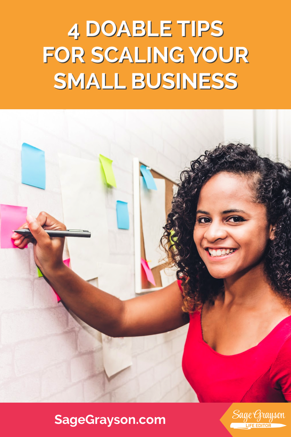 4 Doable Tips for Scaling Your Small Business - Sage Grayson, Life Editor