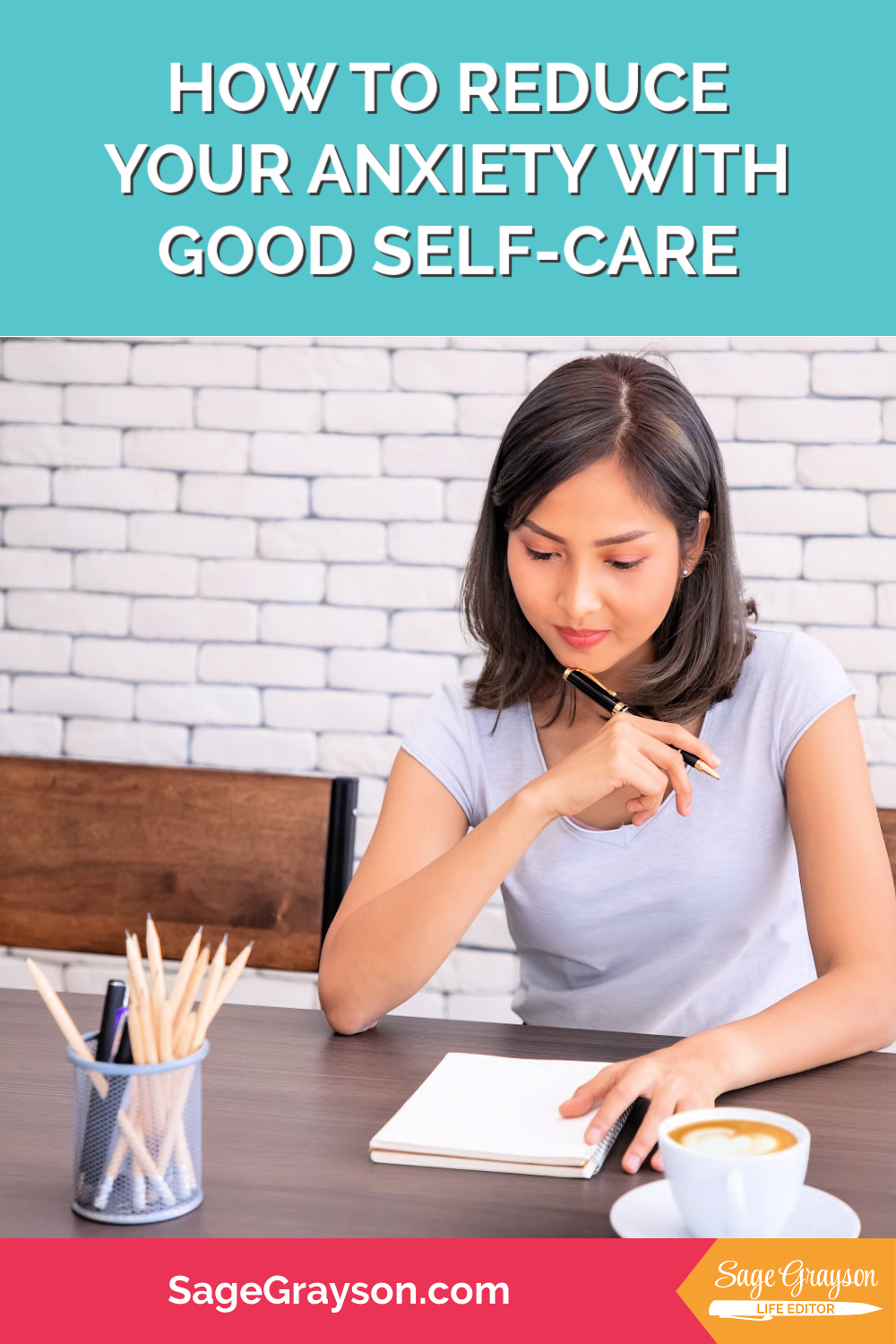 How To Reduce Your Anxiety With Good Self Care Sage Grayson Life Editor