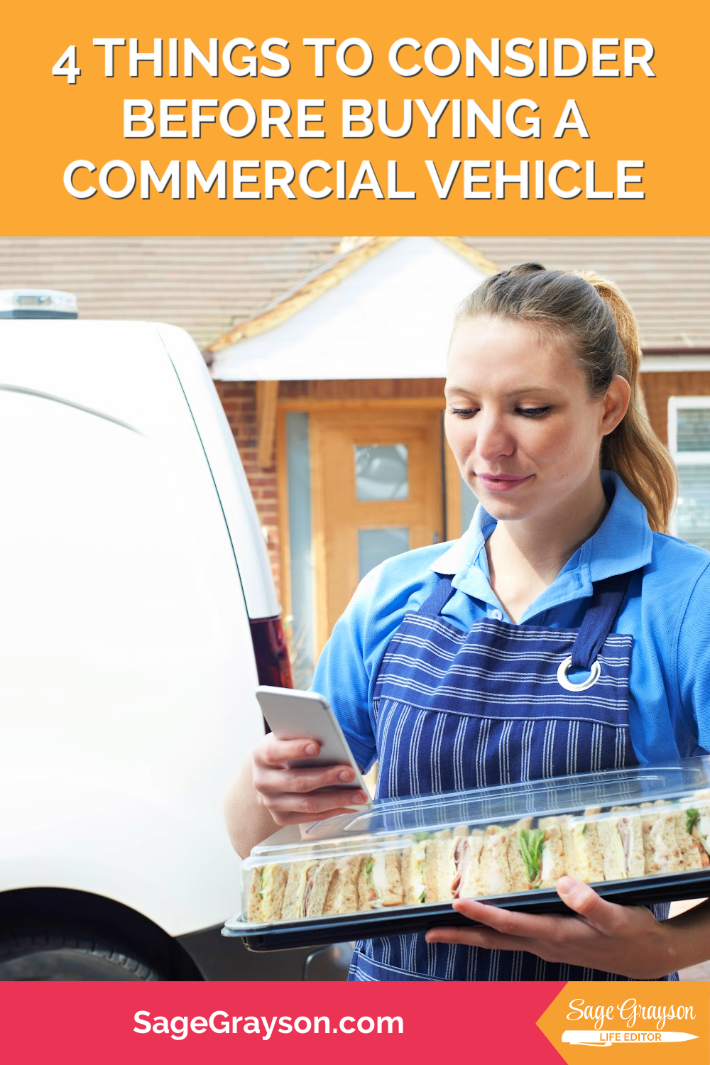 4 Things To Consider Before Buying A Commercial Vehicle Sage Grayson