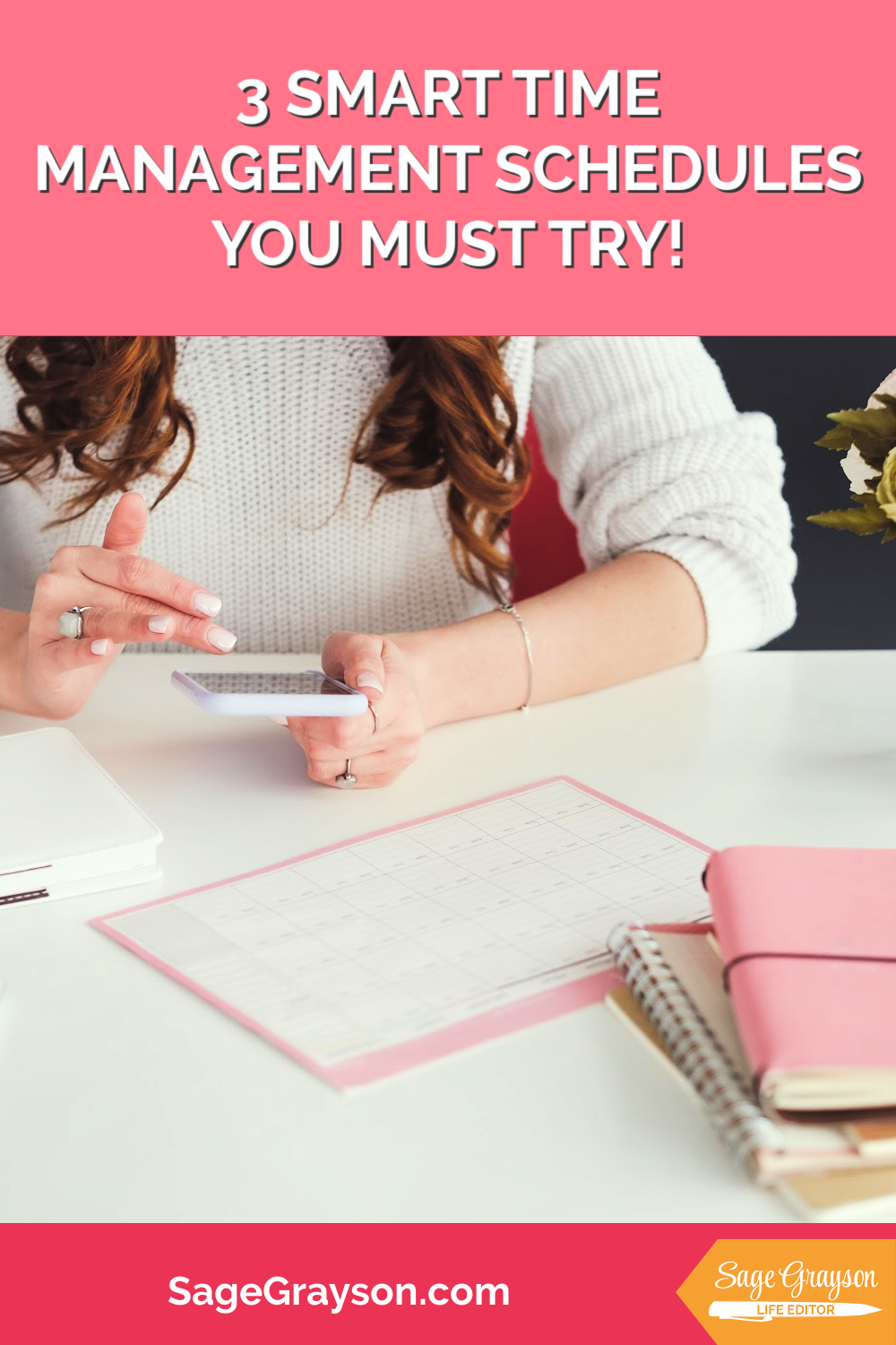 3 Smart Time Management Schedules You MUST Try! Sage Grayson, Life Editor